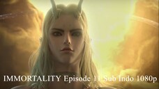 IMMORTALITY Episode 11 Sub Indo 1080p
