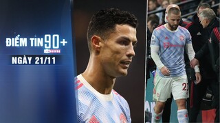 Điểm tin 90+ ngày 21/11 | CR7 nằm trong số ứng viên thay thế Solskjaer; Luke Shaw bị chấn động não