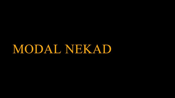 FILM MODAL NEKAD