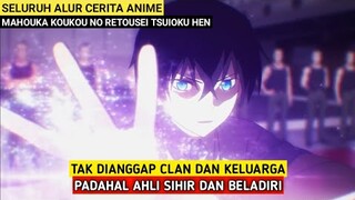 DIBUANG CLAN DAN KELUARGANYA PADAHAL AHLI SIHIR DAN BELADIRI | Seluruh Alur Cerita Anime