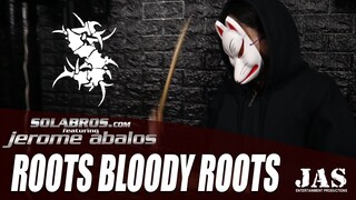 Roots Bloody Roots - Sepultura (Cover) - SOLABROS.com feat. Jerome Abalos