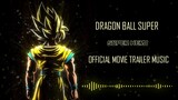DRAGON BALL SUPER - Super Hero | Trailer Music | Extended |