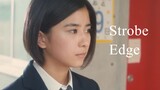 Strobe Edge | Japanese Movie 2015