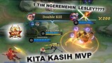 1 TEAM NGEREMEHIN LESLEY??? KITA KASIH MVP!!!!! - Mobile Legends Bang Bang [Indonesia]