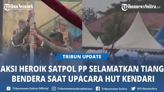 Viral Aksi Heroik Satpol PP Selamatkan Tiang Bendera Hampir Jatuh saat Upacara HUT ke-193 Kendari