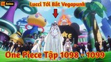 [Lù Rì Viu] One Piece Tập 1098 - 1099 Báo Lucci Tới Egghead Bắt Vegabunk ||Review one piece