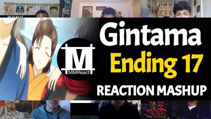 GINTAMA Ending 17 | Reaction Mashup