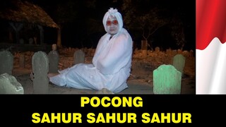 POCONG IKUT SAHUR DI BULAN SUCI RAMDHAN !