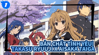 Bản Chất Tình Yêu|Takasu Ryuuji x Aisaka Taiga_1