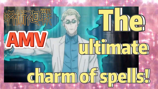 [Jujutsu Kaisen]  AMV | The ultimate charm of spells!