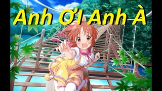 ♫ AMV Nightcore ♫ Chàng Trai Ngây Thơ  || Anh ƠI Anh À ✔.