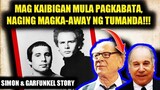 Ang Magulong Pagsasama ng Musical Duo na sina Simon at Garfunkel