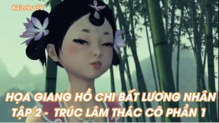 Họa giang hồ chi bất lương nhân Tập 2 -Trúc lâm thác cô Phần 2