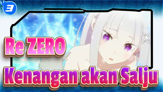 [Re:ZERO] Kenangan akan Salju_3