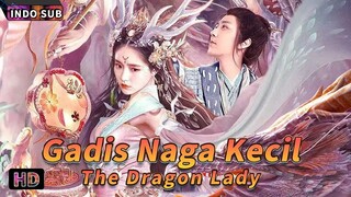 INDO SUB丨Gadis Naga Kecil丨Romansa dan Fantasi 2024