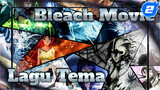 [Bleach The Movies] Edisi Kolektor | Semua Lagu Tema_2