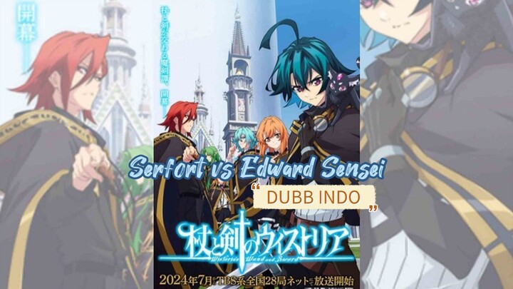 (DUBB ID) Serfort vs Edward Sensei_ Tsue to Tsurugi no Wistoria