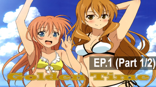 พากย์ไทย⭐Golden Time โกลเด้น ไทม์ ตอนที่ 1_1