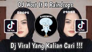 DJ WORTH IT X RAINDROPS SOUND 𝘼𝙗𝙖𝙝𝙏𝙚𝙜𝙖𝙧🏴‍☠️ VIRAL TIK TOK TERBARU 2023 YANG KALIAN CARI !