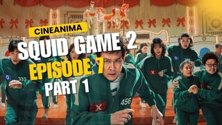 Squidgame 2 Eposide 7 - Teman atau lawan Part 1