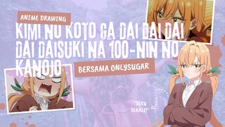 [ANIME DRAWING] KIMI NO KOTO GA DAIDAIDAIDAIDAISUKI NA 100-NIN NO KANOJO