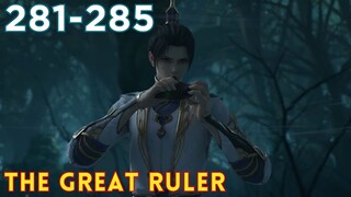 The Great Ruler 281-285 | TGR Da Zhu Zai 大主宰