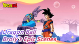 [Dragon Ball] Broly's Epic Scenes, Don't Distract Attention
