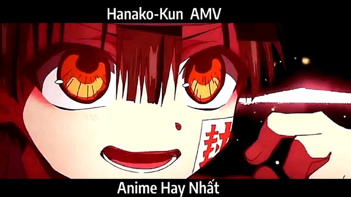 Hanako-Kun  AMV Hay Nhất