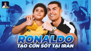 CƠN SỐT CRISTIANO RONALDO TẠI IRAN