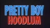 PRETTY BOY HOODLUM (1991) FULL MOVIE