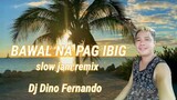 Bawal na pag ibig(slow jam remix) DJ Dino Fernando remix