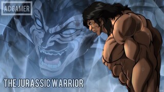 THE JURASSIC WARRIOR (PICKLE) | BAKI | #baki#yujirohanma#pickle