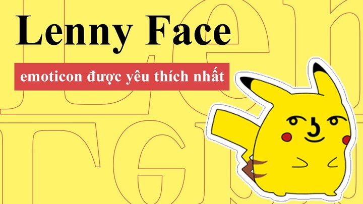 ( ͡° ͜ʖ ͡°) Lenny Face Meme | Ngồn Gốc Hình Thành Và Quá Trình Phát Triển Của  Lenny Face