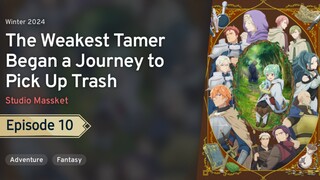 Saijaku Tamer wa Gomi Hiroi no Tabi wo Hajimemashita. Episode 10 Sub Indonesia