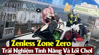 Trải Nghiệm Zenless Zone Zero Thử Nghiệm Ngày Đầu - Game Mượt , Đánh Đấm Sướng , Tiết Tấu Nhanh