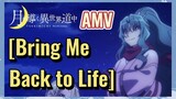 [Bring Me Back to Life] AMV