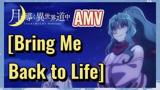 [Bring Me Back to Life] AMV