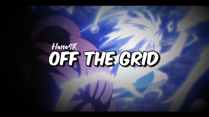 『Off The Grid』Mixed Anime (flow edit)