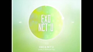 [MASHUP] EXO & NCT U - LUCKY + WITHOUT YOU (With Split Headset)