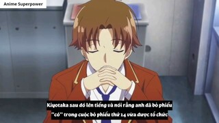 Kiyotaka Vạch Mặt Kushida _ Lớp D Chính Thức Lên Lớp B - Vol 5 Year 2 Part 4 END