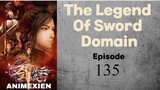 The Legend of Sword Domain Episode 135 sub indo HD+