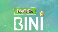 Na Na Na || BINI✨