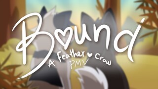 Bound ♡ (FeatherCrow Mini PMV)