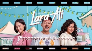 review Lara Ati Tontonan Arek Suroboyo