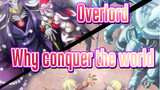 Overlord|Why conquer the world? Just by nature|BGM：Natural（Imagine Dragons）_B