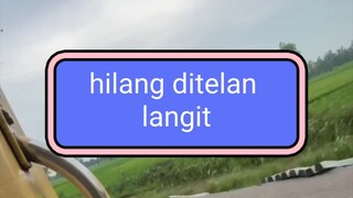 hilang ditelan langit