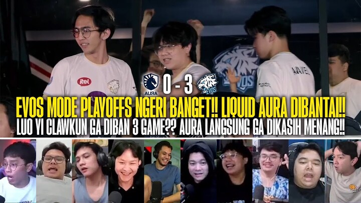 EVOS GLORY MODE PLAYOFFS! LIQUID DIPULANGIN!! REAKSI STREAMER LIQUID AURA 0-3 EVOS GLORY MPL ID S13!