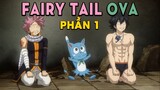 ALL IN ONE: Hội Đuôi Tiên OVA phần 1 - Hội Pháp Sư Fairy Tail | Tóm Tắt anime hay