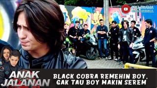 BLACK COBRA REMEHIN BOY, GAK TAU BOY MAKIN SEREM - ANAK JALANAN