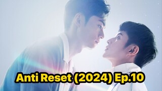 Anti Reset (2024) Ep.10 FINALE Eng Sub.